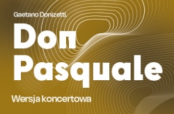 Don Pasquale  - Gaetano Donizetti -  wersja koncertowa