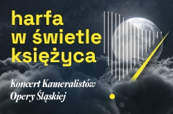 Koncert Kameralistów Opery Śląskiej